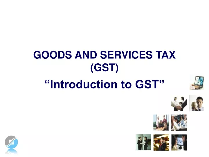 goods and services tax gst introduction to gst