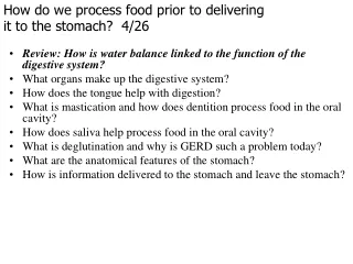 How do we process food prior to delivering it to the stomach?  4/26