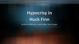 Hypocrisy in  Huck Finn