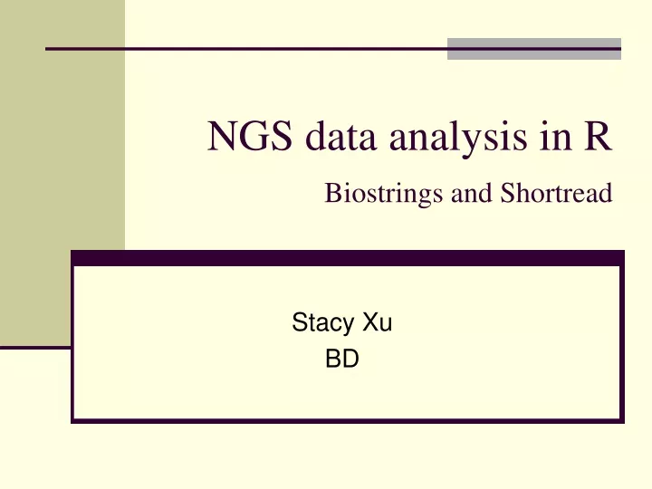ngs data analysis in r biostrings and shortread