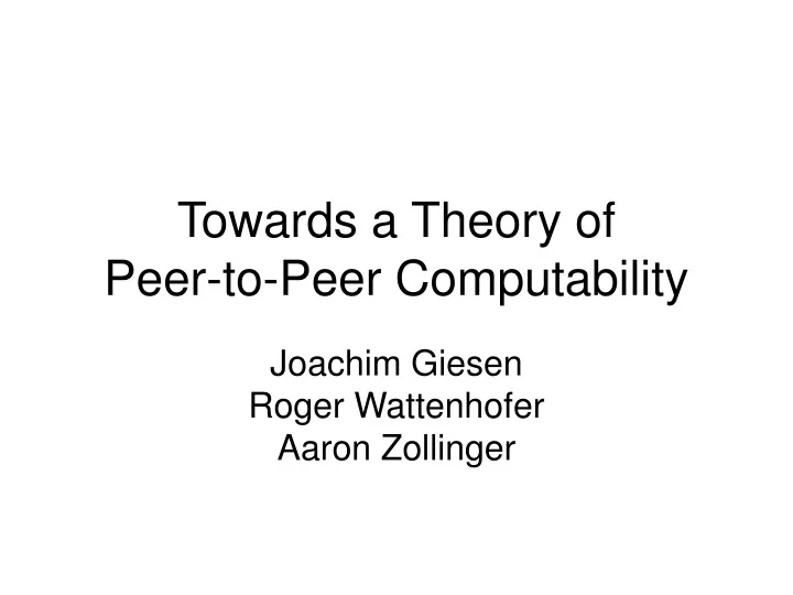 towards a theory of peer to peer computability