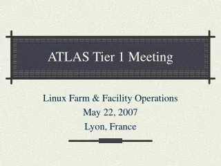 ATLAS Tier 1 Meeting