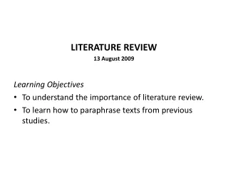 LITERATURE REVIEW 13 August 2009 Learning Objectives