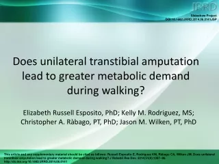 Does unilateral transtibial amputation lead to greater metabolic demand during walking?