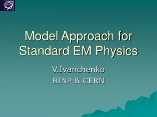Model Approach for Standard EM Physics