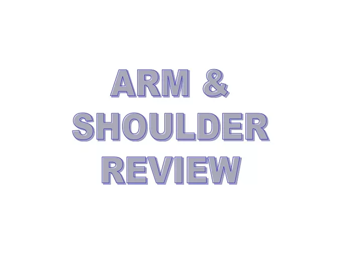 arm shoulder review