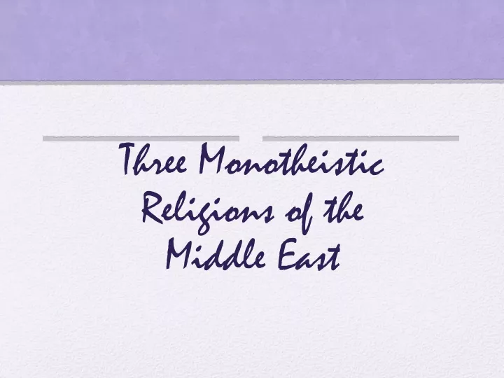 three monotheistic religions of the middle east
