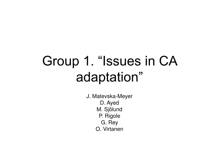 group 1 issues in ca adaptation