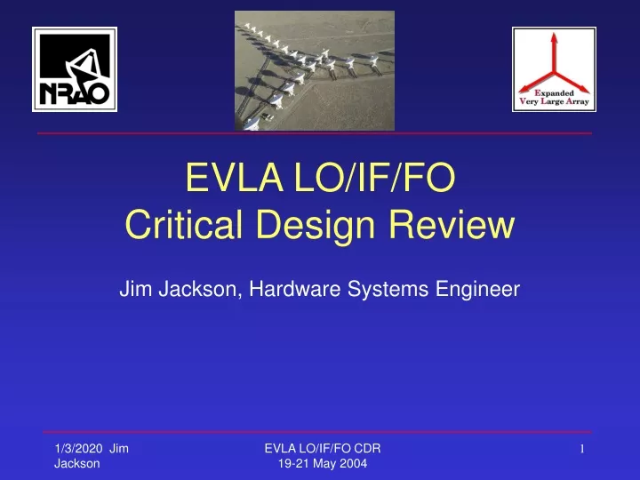 evla lo if fo critical design review