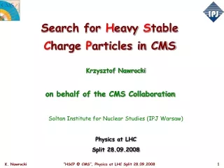 Search for  H eavy  S table  C harge  P articles in CMS