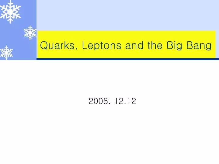 quarks leptons and the big bang