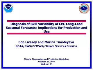 Bob Livezey and Marina Timofeyeva NOAA/NWS/OCWWS/Climate Services Division