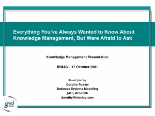 Everything You’ve Always Wanted to Know About Knowledge Management, But Were Afraid to Ask