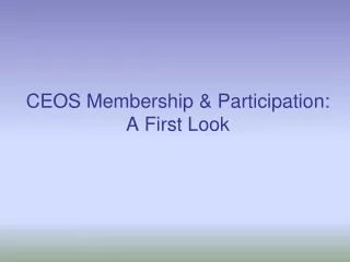 CEOS Membership &amp; Participation: A First Look