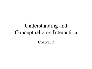 Understanding and Conceptualizing Interaction