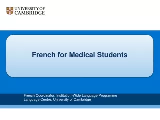 French Coordinator, Institution-Wide Language Programme Language Centre, University of Cambridge