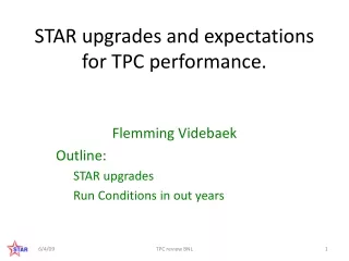 STAR upgrades and expectations for TPC performance.