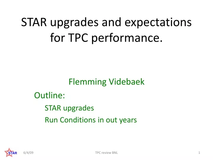 star upgrades and expectations for tpc performance