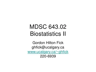MDSC 643.02 Biostatistics II