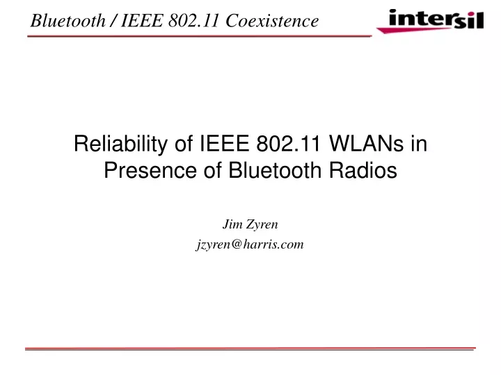 reliability of ieee 802 11 wlans in presence of bluetooth radios