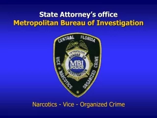 State Attorney’s office  Metropolitan Bureau of Investigation