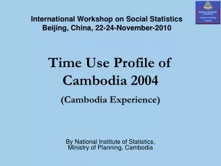Time Use Profile of Cambodia 2004 (Cambodia Experience)
