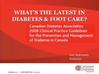 WHAT’S THE LATEST IN  DIABETES &amp; FOOT CARE?