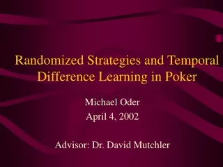 Randomized Strategies and Temporal Difference Learning in Poker