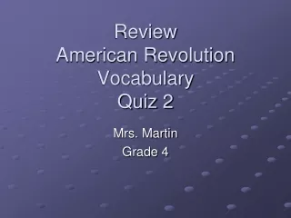 Review  American Revolution Vocabulary Quiz 2