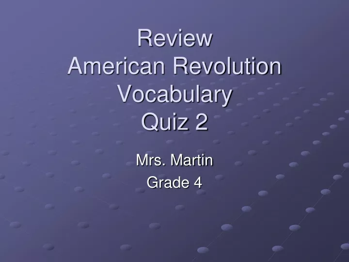 review american revolution vocabulary quiz 2