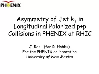 Asymmetry of Jet k T  in Longitudinal Polarized p+p Collisions in PHENIX at RHIC