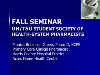 FALL SEMINAR UH/TSU  STUDENT SOCIETY OF HEALTH-SYSTEM PHARMACISTS