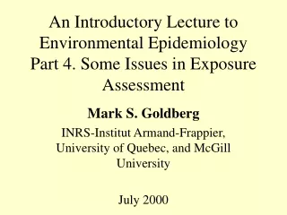 An Introductory Lecture to Environmental Epidemiology Part 4. Some Issues in Exposure Assessment