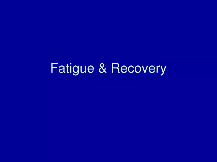 fatigue recovery