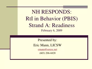 NH RESPONDS:  RtI in Behavior (PBIS)  Strand A: Readiness February 6, 2009