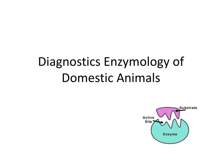 diagnostics enzymology of domestic animals