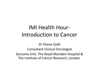 IMI Health Hour	-  Introduction to Cancer