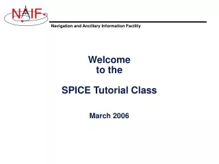 Welcome to the SPICE Tutorial Class