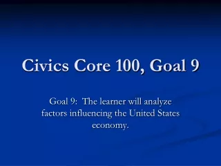 Civics Core 100, Goal 9