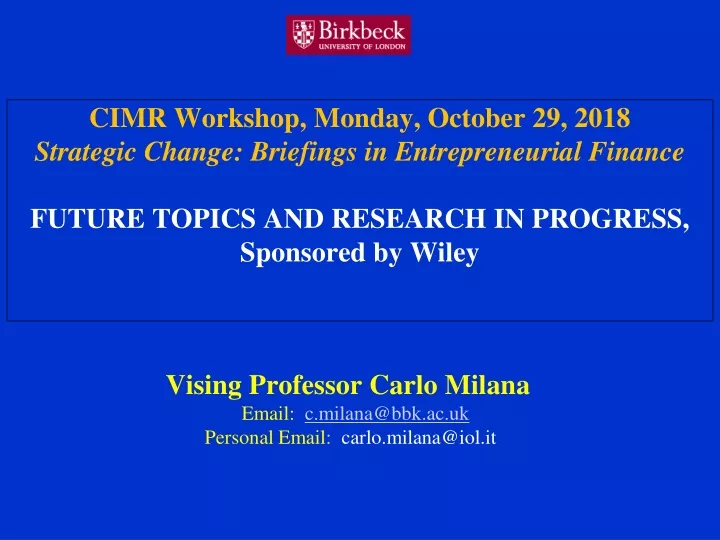 vising professor carlo milana email c milana@bbk ac uk personal email carlo milana@iol it