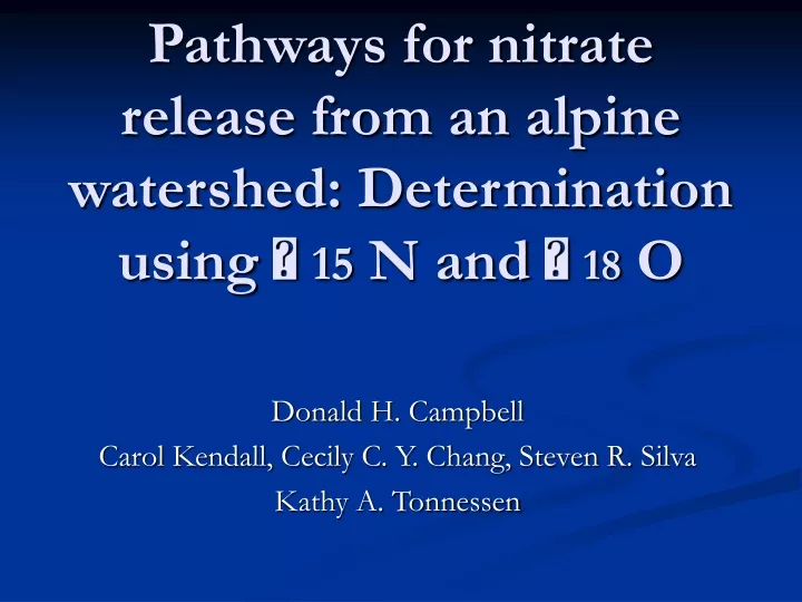 pathways for nitrate release from an alpine watershed determination using 15 n and 18 o