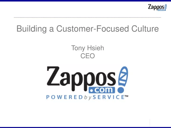 building a customer focused culture tony hsieh ceo