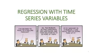 REGRESSION WITH TIME SERIES VARIABLES