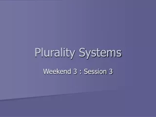 Plurality Systems