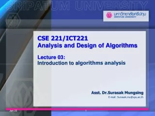CSE 221/ICT221  Analysis and Design of Algorithms Lecture 03: Introduction to a lgorithms analysis