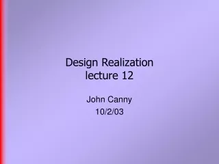 Design Realization  lecture 12