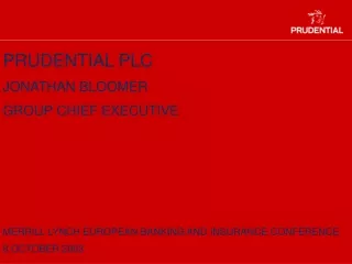 PRUDENTIAL PLC JONATHAN BLOOMER GROUP CHIEF EXECUTIVE