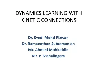 DYNAMICS LEARNING WITH KINETIC CONNECTIONS