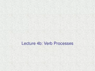 Lecture 4b: Verb Processes
