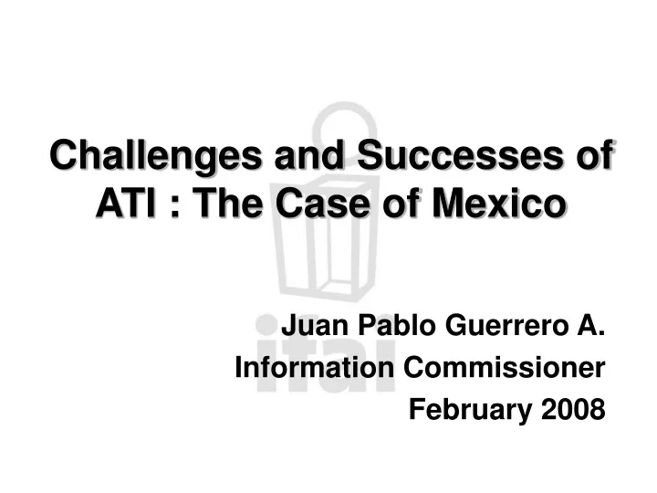 challenges and successes of ati the case of mexico